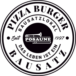 Posaune PBB Pizza Burger Bausatzlokal - Das Leben ist ein Bausatz! Seit 1997 Kaffee, Pub, Restaurant