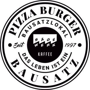 Sägewerk Kaffee PBB Pizza Burger Bausatzlokal - Das Leben ist ein Bausatz! Seit 1997 Kaffee, Pub, Restaurant